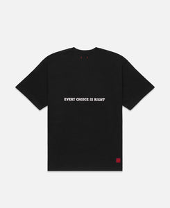 Every Choice Is Right T-Shirt (Black)