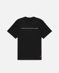 The First To Arrive Is The First To Succeed T-Shirt (Black)