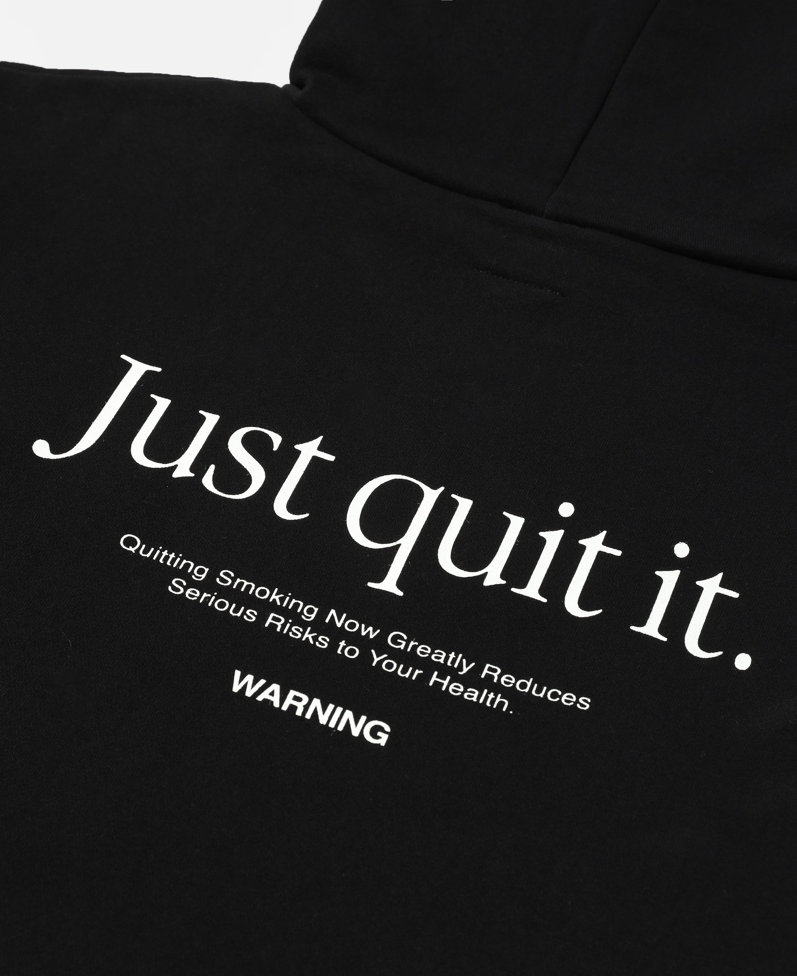 Embroidery Just Quit It. Hoodie (Black)