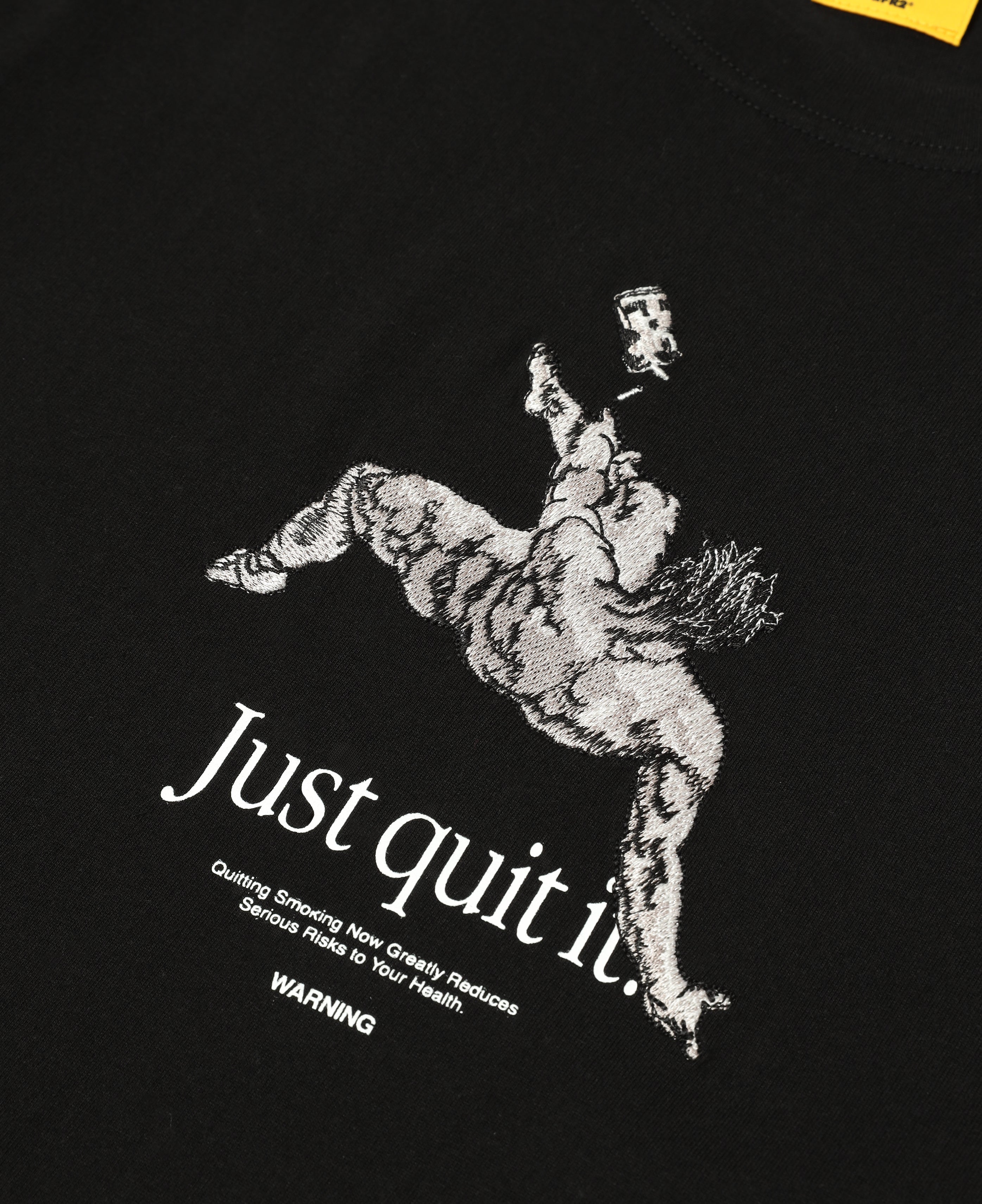 Embroidery Just Quit It. T-Shirt (Black)